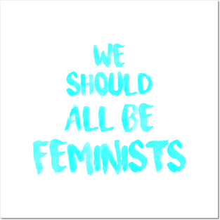 We should all be feminists Posters and Art